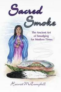 Sacred Smoke: The Ancient Art of Smudging for Modern Times — photo 2