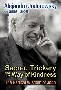 Sacred Trickery and the Way of Kindness: The Radical Wisdom of Jodo — photo 2