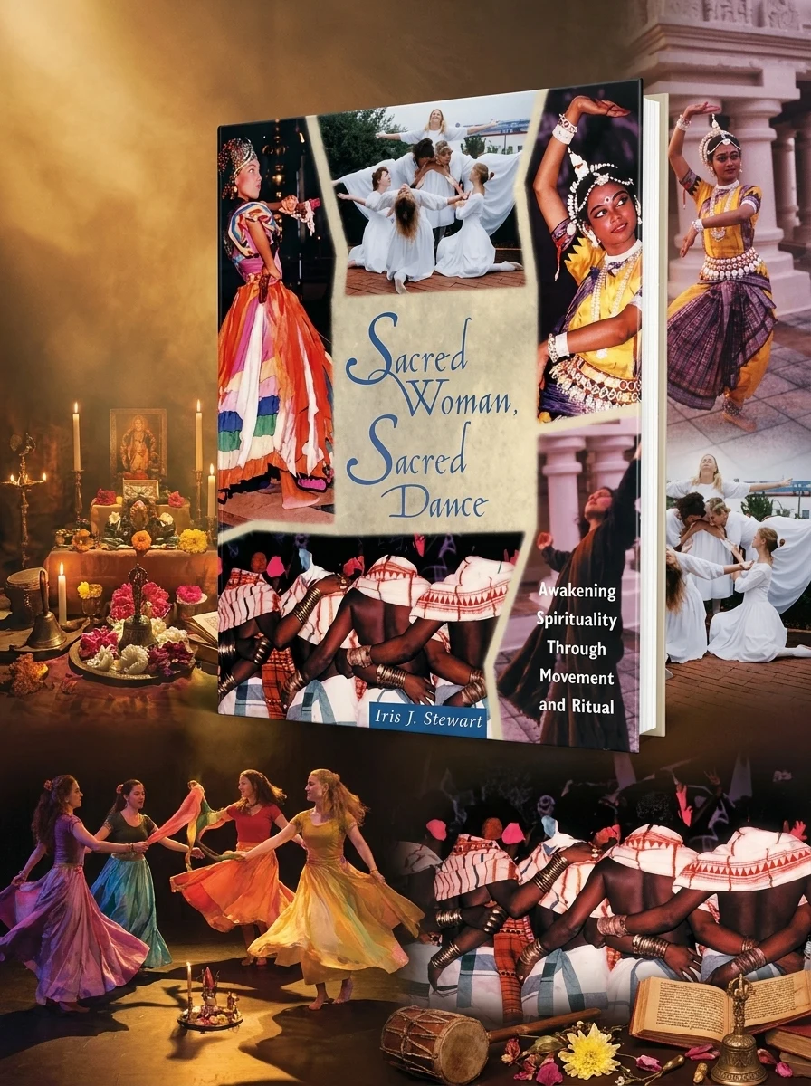 Sacred Woman, Sacred Dance: Awakening Spirituality Through Movement and Ritual