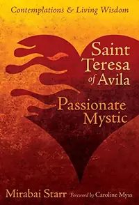 Saint Teresa of Avila: Passionate Mystic — photo 2