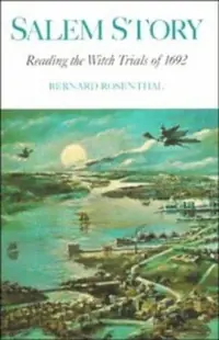 Salem Story: Reading the Witch Trials of 1692 (Revised) Rosenthal, Bernard — photo 2