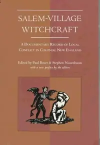 Salem-Village Witchcraft: A Documentary Record of Local Conflict in Colonial New England — photo 2