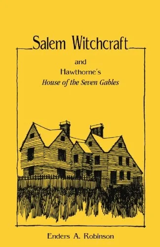 Salem Witchcraft and Hawthorne's "House of the Seven Gables"