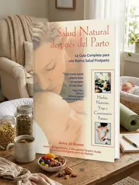 Salud Natural Después del Parto: La Guía Completa Para Una Buena Salud Postparto (Original) Romm, Aviva Jill — photo 1