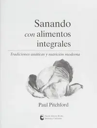 Sanando Con Alimentos Integrales: Tradiciones Asiáticas Y Nutritión Moderna Pitchford, Paul — photo 2