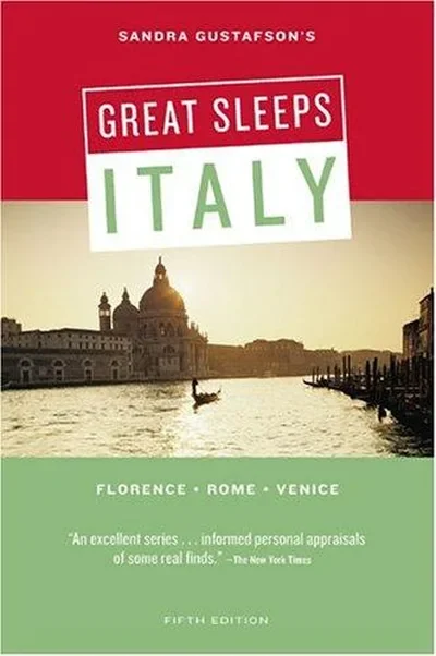 Sandra Gustafson's Great Sleeps Italy: Florence - Rome - Venice; Fifth Edition - Not Available - Publisher Out of Stock Indefinitely Gustafson, Sandra — dewey-pub:Chronicle Books