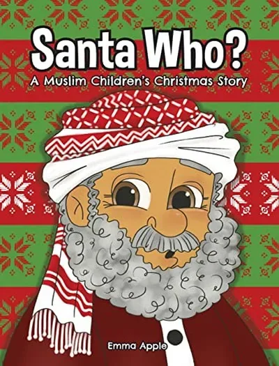 Santa Who: A Muslim Children's Christmas Story — dewey-pub:Moon Books