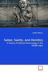 Satan, Saints, and Heretics — photo 2