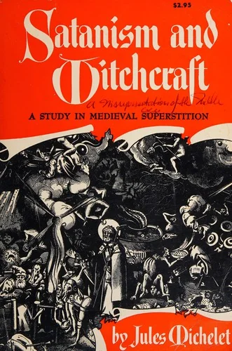 Satanism and Witchcraft: The Classic Study of Medieval Superstition