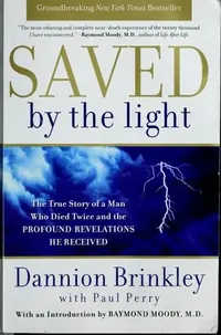 Saved by the Light: The True Story of a Man Who Died Twice and the Profound Revelations He Received — photo 2