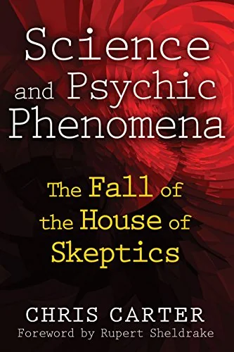 Science and Psychic Phenomena: The Fall of the House of Skeptics — photo 3