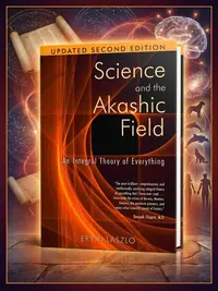 Science and the Akashic Field: An Integral Theory of Everything (Updated) — photo 1