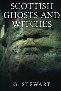 Scottish Ghosts and Witches Stewart, G — photo 2
