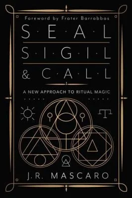 Seal, Sigil & Call: A New Approach to Ritual Magic — photo 3