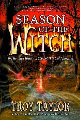 Season of the Witch: The Haunted History of the Bell Witch of Tennessee