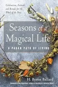 Seasons of a Magical Life: A Pagan Path of Living — photo 2