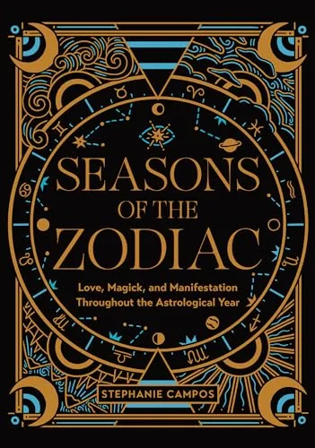 Seasons of the Zodiac: Love, Magick, and Manifestation Throughout the Astrological Year — photo 3