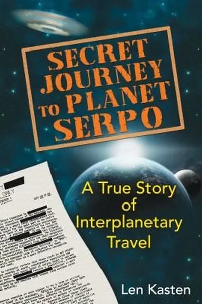 Secret Journey to Planet Serpo: A True Story of Interplanetary Travel — dewey-pub:Bear & Company