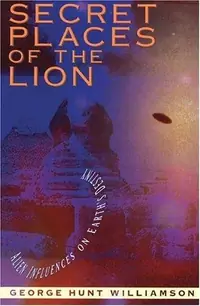 Secret Places of the Lion: Alien Influences on Earth's Destiny (Original) — photo 2