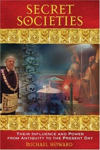 Secret Societies: Their Influence and Power from Antiquity to the Present Day (Edition, Updated of the Occult Conspiracy)