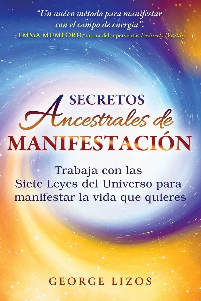 Secretos Ancestrales de Manifestación: Trabaja Con Las Siete Leyes del Universo Para Manifestar La Vida Que Quieres — photo 2