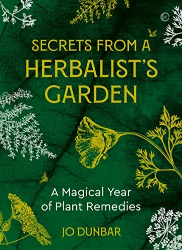 Secrets from a Herbalist's Garden: A Magical Year of Plant Remedies — photo 3