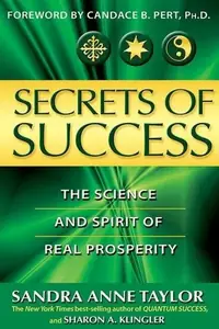 Secrets of Success: The Science and Spirit of Real Prosperity — photo 2