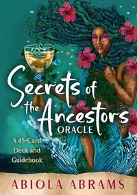Secrets of the Ancestors Oracle: A 45-Card Deck and Guidebook for Connecting to Your Family Lineage, Exploring Modern Ancestral Veneration, and Reveal — photo 2