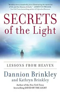 Secrets of the Light: Lessons from Heaven — photo 2