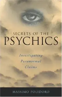 Secrets of the Psychics: Investigating Paranormal Claims — photo 2