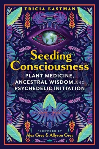 Seeding Consciousness: Plant Medicine, Ancestral Wisdom, and Psychedelic Initiation — photo 3