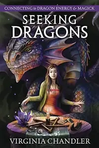 Seeking Dragons: Connecting to Dragon Energy & Magick — photo 2