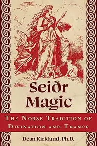 Seiðr Magic: The Norse Tradition of Divination and Trance — photo 2