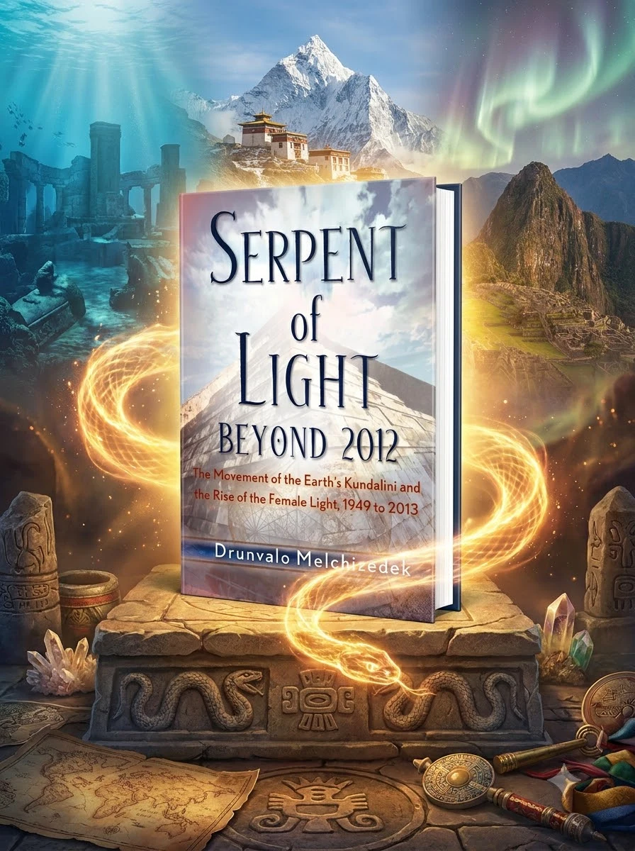Serpent of Light: Beyond 2012: The Movement of the Earth's Kundalini and the Rise of the Female Light