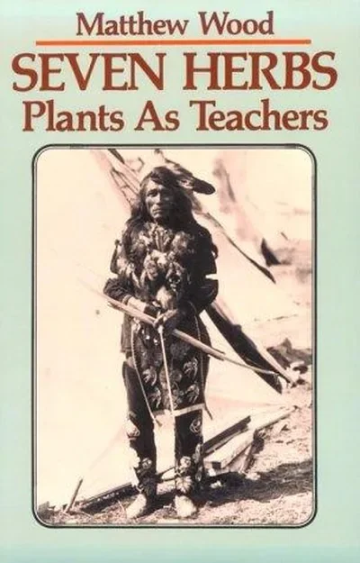 Seven Herbs: Plants as Teachers — dewey-pub:North Atlantic Books