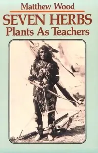 Seven Herbs: Plants as Teachers — photo 2