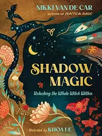 Shadow Magic: Unlocking the Whole Witch Within — photo 2