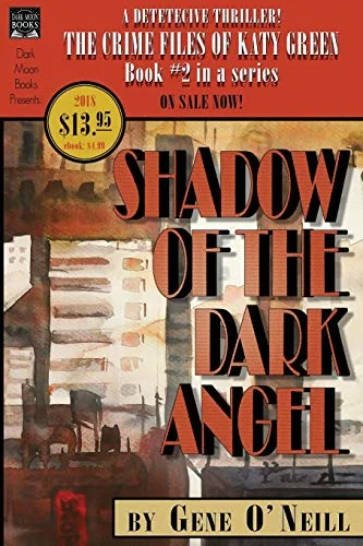 Shadow of the Dark Angel: Book 2 in the series, The Crime Files of Katy Green O'Neill, Gene