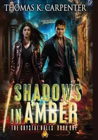 Shadows in Amber: The Crystal Halls Book One — photo 2