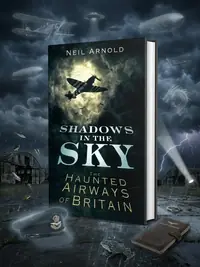 Shadows in the Sky: The Haunted Airways of Britain Arnold, Neil — photo 1