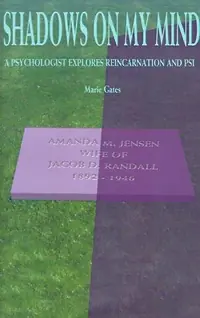 Shadows on My Mind: A Psychologist Explores Reincarnation and PSI — photo 2