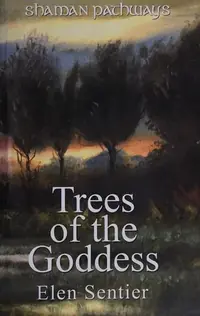 Shaman Pathways - Trees of the Goddess: A New Way of Working with the Ogham Sentier, Elen — photo 2