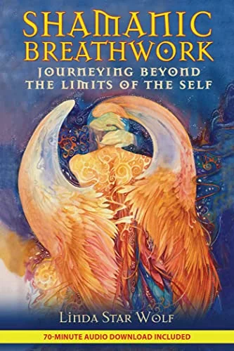 Shamanic Breathwork: Journeying Beyond the Limits of the Self [With CD (Audio)] — photo 3