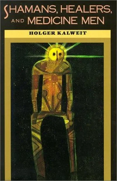 Shamans, Healers, and Medicine Men (Revised) — dewey-133