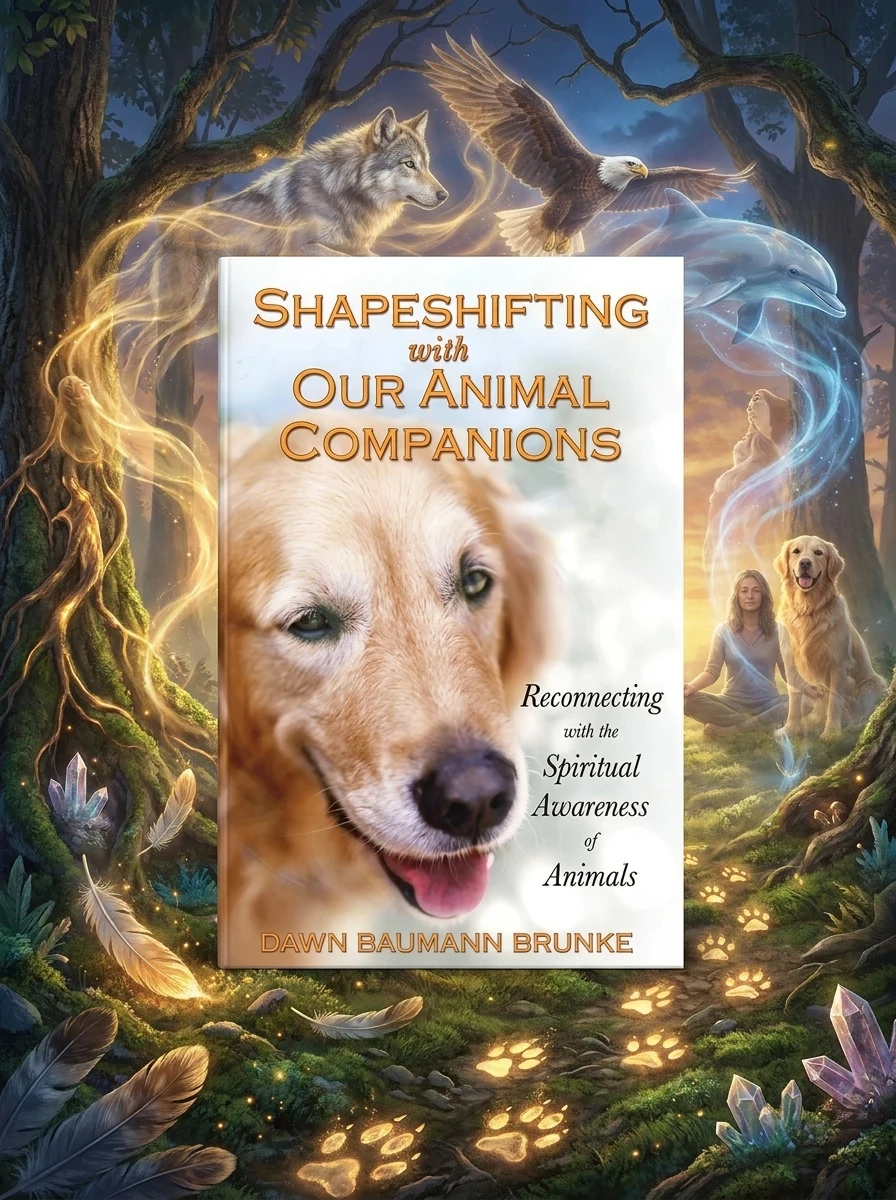 Shapeshifting with Our Animal Companions: Connecting with the Spiritual Awareness of All Life (Original)