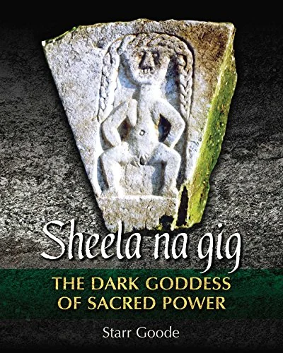 Sheela Na Gig: The Dark Goddess of Sacred Power — photo 3
