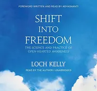 Shift Into Freedom, the Unabridged Audio Book: The Science and Practice of Open-Hearted Awareness — photo 2