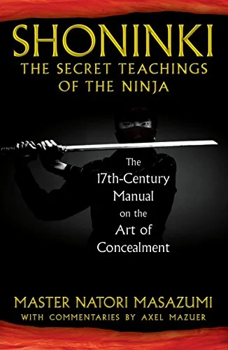 Shoninki: The Secret Teachings of the Ninja: The 17th-Century Manual on the Art of Concealment — photo 3