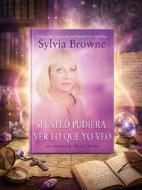 Si Usted Pudiera Lo Que Yo Veo: Los Principos de Novus Spiritus Browne, Sylvia — photo 1