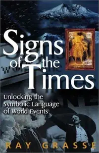 Signs of the Times: Unlocking the Symbolic Language of World Events — photo 2
